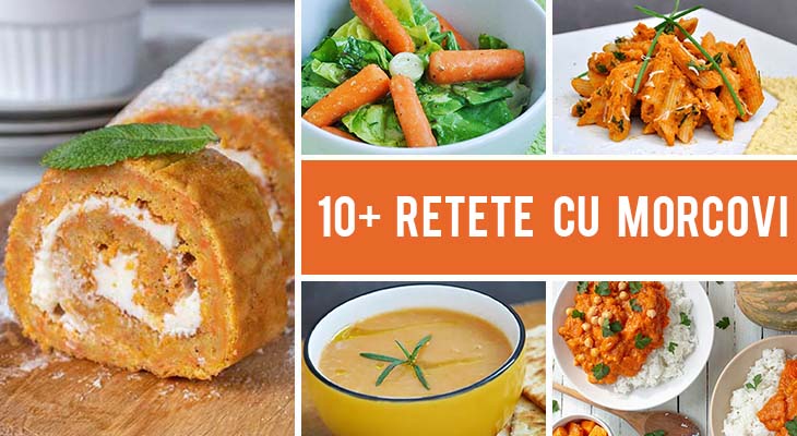 10+ Retete cu morcovi - sarate si dulci