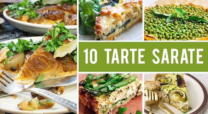10 Retete de tarte sarate care te vor impresiona