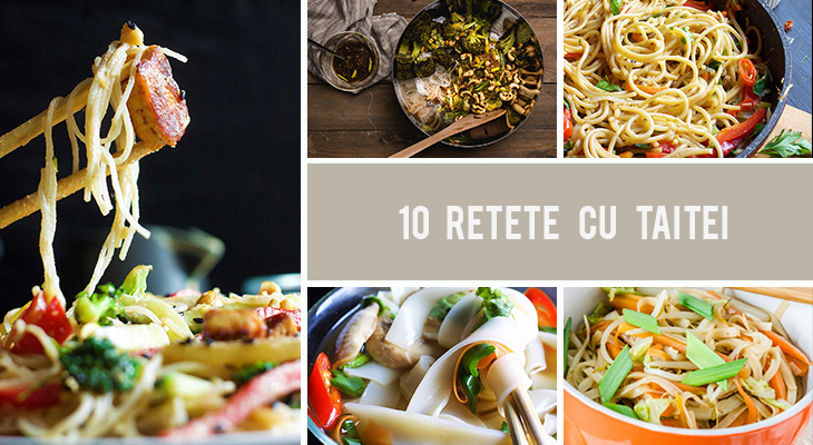 10 Retete cu taitei (noodles) pentru o cina rapida