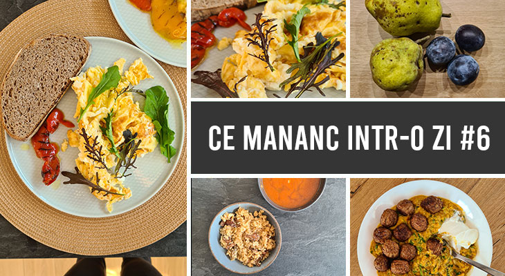 ce mananc intr-o zi 6